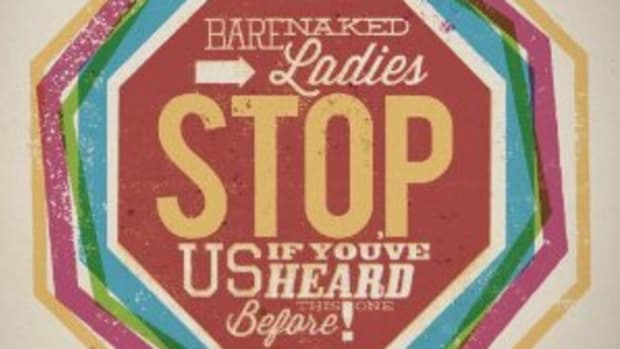 Barenaked Ladies Stop Us If You've Heard This One Before!