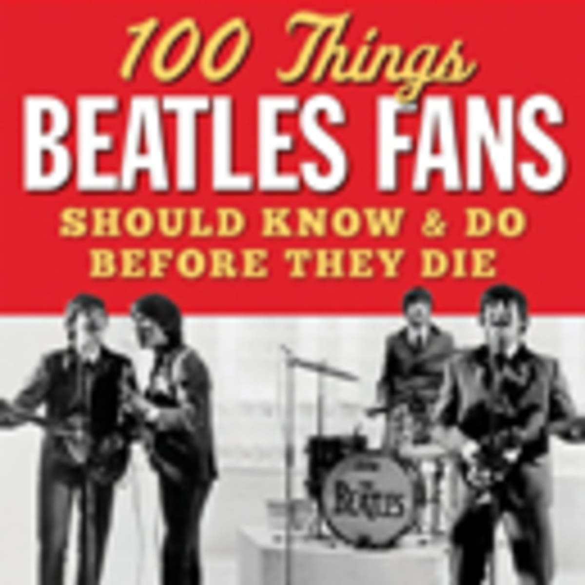 Review The Bucket List Items Every Beatles Fan Should Check Off Goldmine Magazine Record Collector Music Memorabilia Review The Bucket List Items Every Beatles Fan Should Check Off Goldmine Magazine Record Collector Music Memorabilia