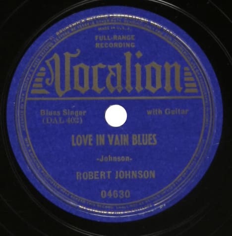 Robert Johnson Love In Vain Blues 78