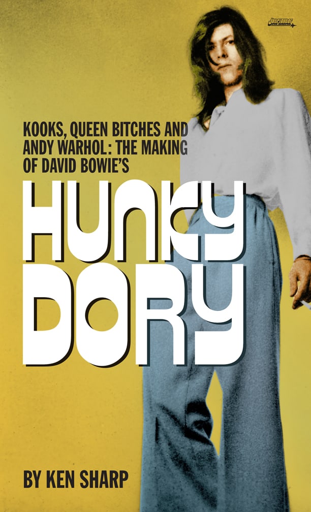 David Bowie Hunky Dory book by Ken Sharp