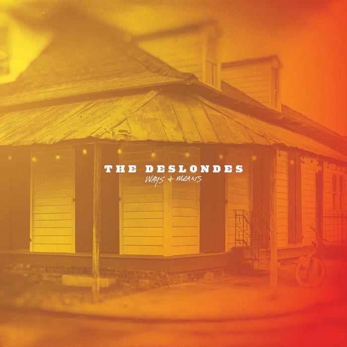 The. Deslondes, Ways and Means
