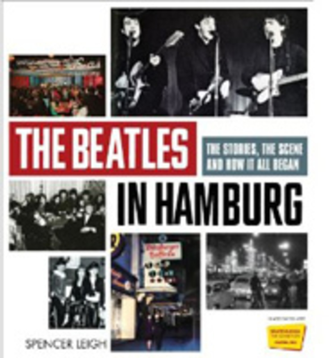 The Beatles In Hamburg by Spencer Leigh