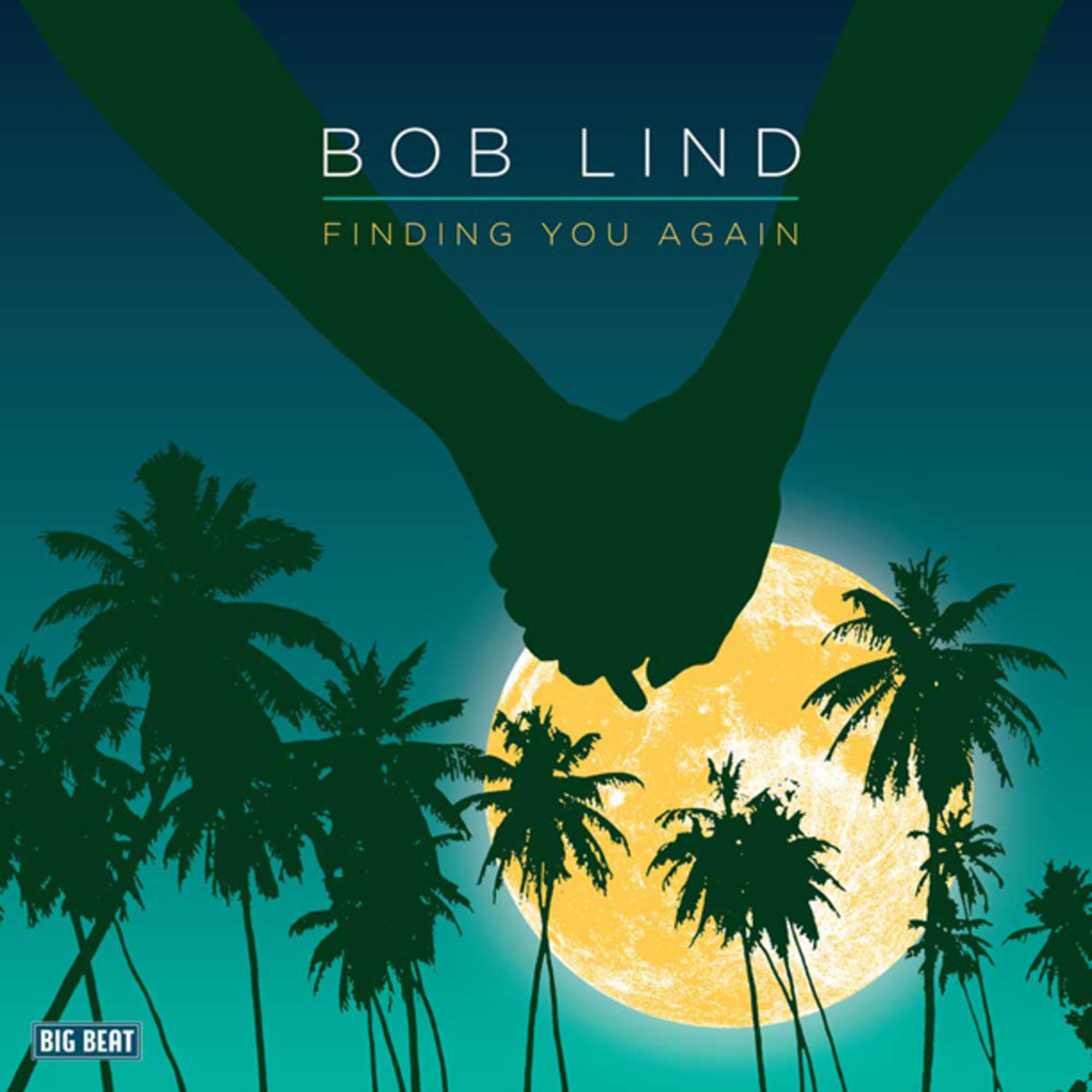 Bob Lind Finding You Again