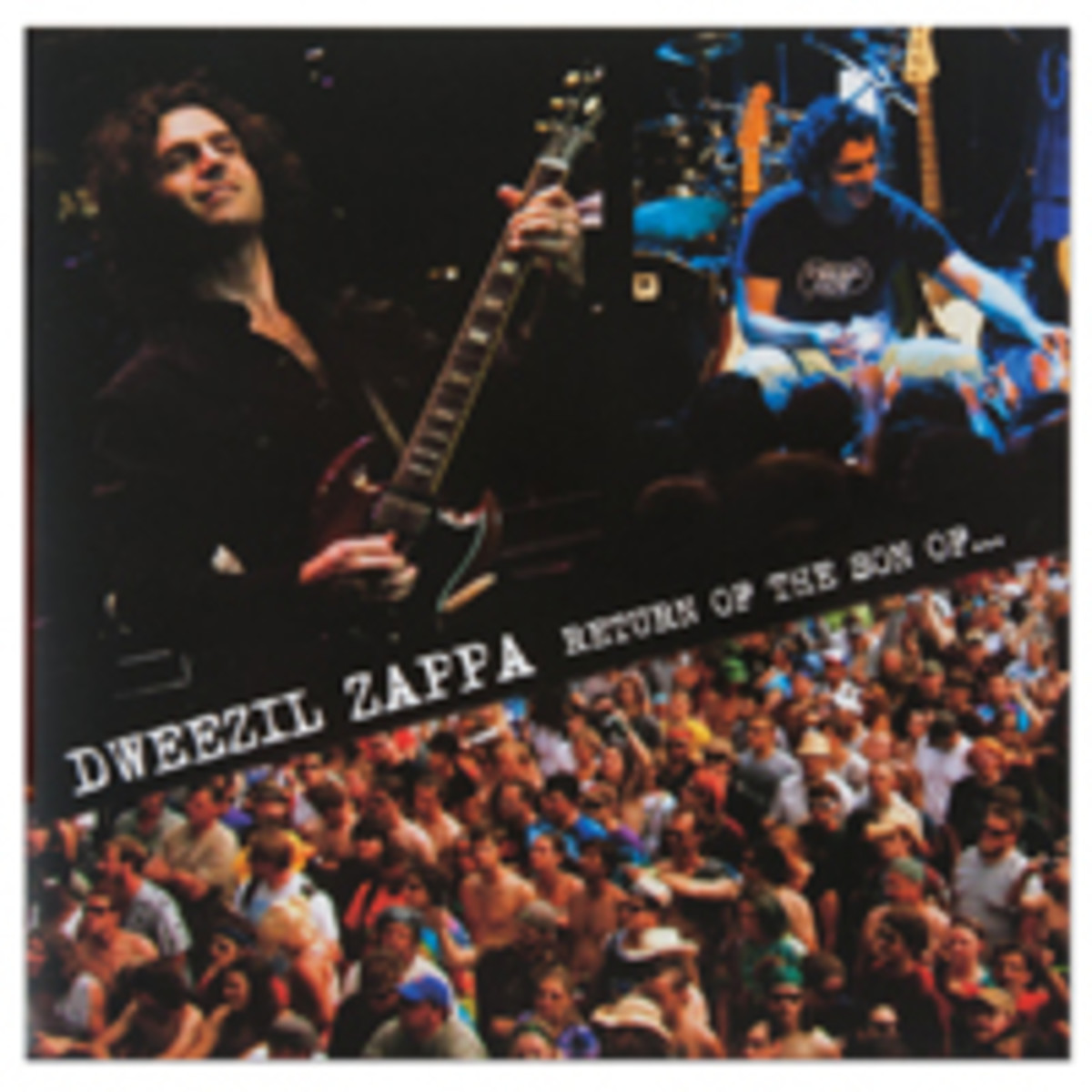 Dweezil Zappa Return of the Son Of
