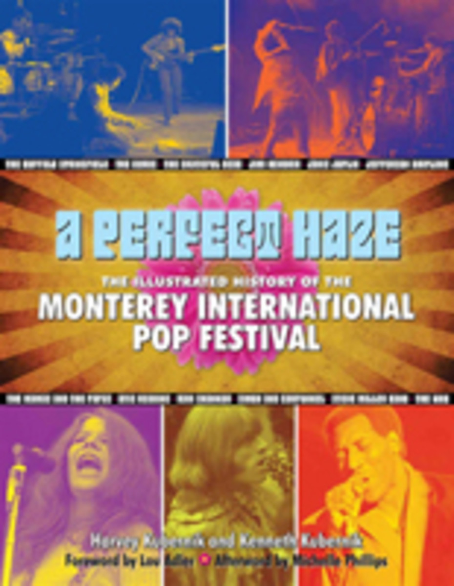 A Perfect Haze Illustrated History of The Monterey International Pop Festival