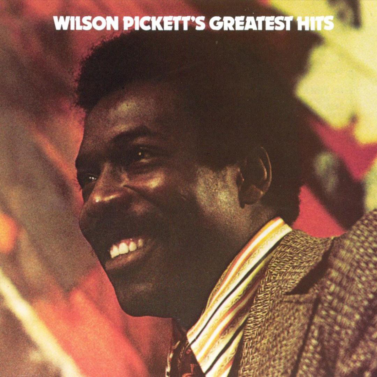Greatest Hits by Wilson Pickett